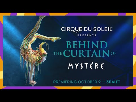 BEHIND THE CURTAIN OF MYSTÈRE | Cirque du Soleil