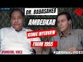 Dr Babasaheb Ambedkar S Iconic Interview From 1955 Original Voice Of B R Ambedkar