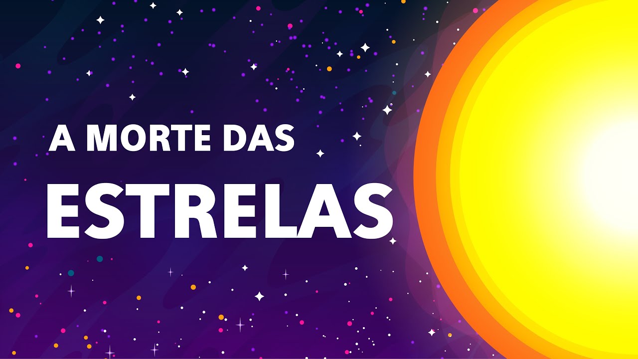 Como Estrelas Morrem?