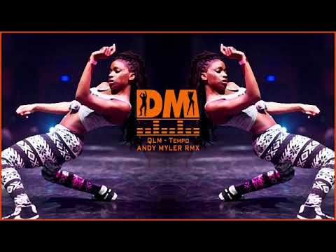 QLM   Tempo ANDY MYLER RMX EDIT