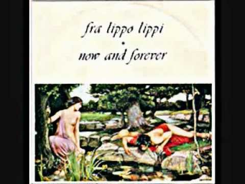 Fra Lippo Lippi - Now and forever