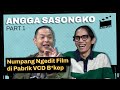 Angga Sasongko: Numpang Ngedit Film di Pabrik VCD B*kep - IN-FRAME w/ Ernest Prakasa