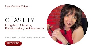 Chastity - Long-term Chastity, Relationships, and Resources