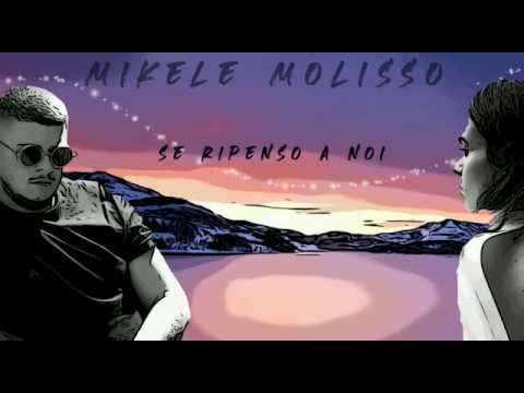 Mikele Molisso - se ripenso  a noi