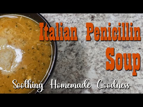 Italian Penicillin Soup ~ Soothing Homemade Goodness