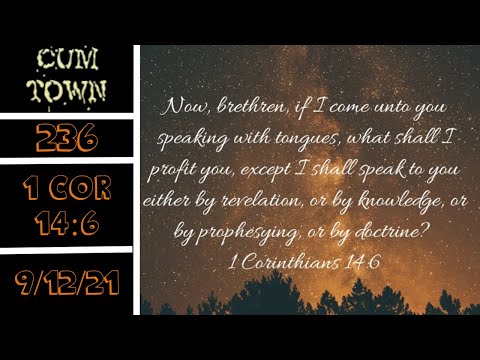 CumTown Premium Ep 236 - 1 cor 14:6 (9/12/21)