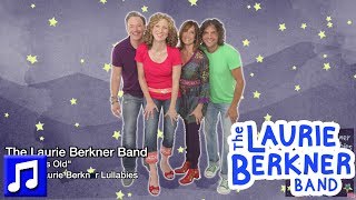 Best Lullabies for Kids - &quot;Five Days Old&quot; by The Laurie Berkner Band