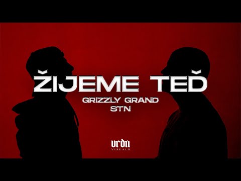 Grizzly Grand ft.STN - Žijeme Teď (official music video)