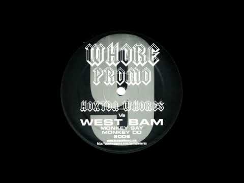 Hoxton Whores vs  WestBam   Monkey Say Monkey Do 2006 Not On Label Hoxton Whores   WHORE PROMO 9, No