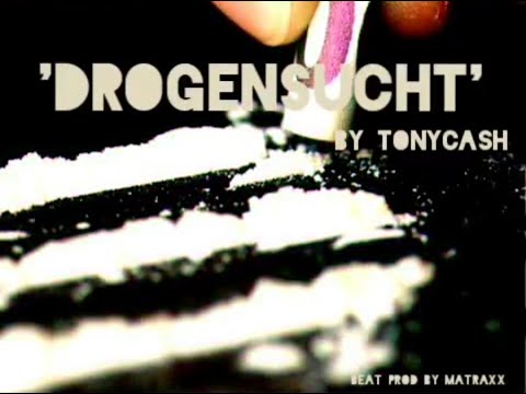 TonyCash - Drogensucht