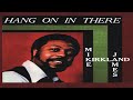 Mike James Kirkland / Hang On In There