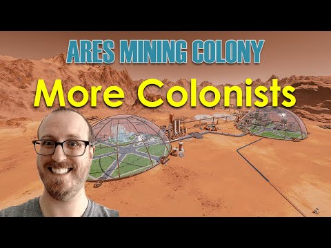 More Colonists - Surviving Mars Below and Beyond - Ares Mining Colony EP4