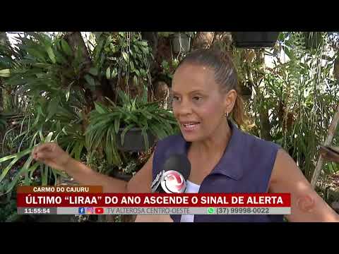 Carmo do Cajuru: Último "Liraa" do ano ascende o sinal de alerta
