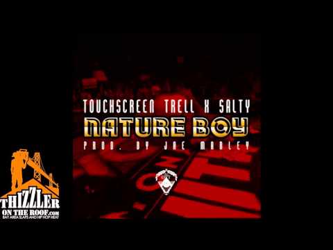 Touchscreen Trell ft. Salty - Nature Boy (Prod. Jae Marley) [Thizzler.com]