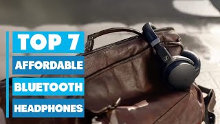 Best Affordable Bluetooth Headphones: Top 7 Picks for 2025