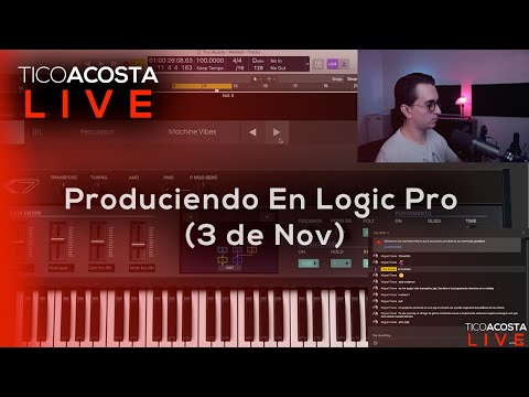 Produciendo En Logic Pro (3 de Nov) | Tico Acosta LIVE