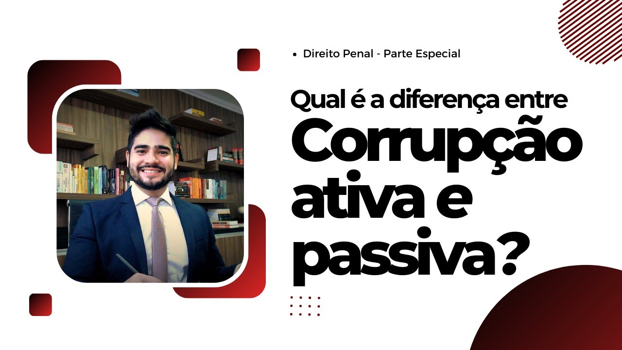 Corrupção passiva x Corrupção ativa | Art. 317, CP x Art. 333, CP