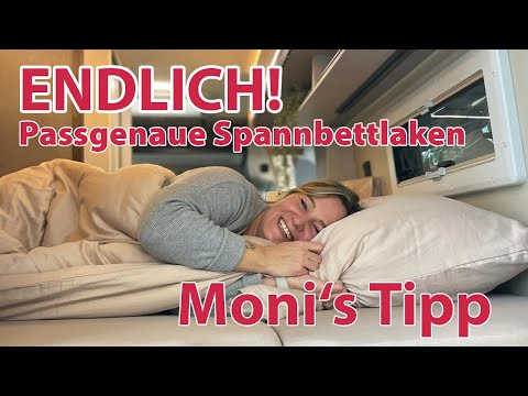 ENDLICH! Passgenaue Spannbettlaken für den Kastenwagen. Moni's Tipp!