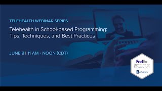 Telehealth in School-based Programming: Tips, Techniques, and Best Practices | June 9 2020