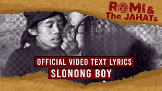 Download lagu ROMI & The JAHATs - Slonong Boy ( VIDEO LIRIK) mp3 Download lagu ROMI & The JAHATs - Slonong Boy ( VIDEO LIRIK) mp3