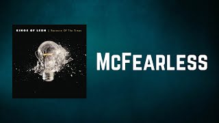 Kings of Leon - McFearless (Lyrics)