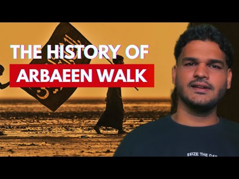 The History of Arbaeen Walk from Najaf to Karbala