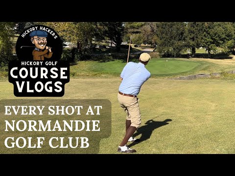 Normandie Golf Club with Pre-1935 Hickory Golf Clubs - Hickory Golf Course Vlog #44