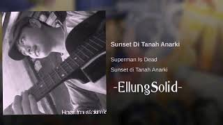Download lagu STORY WA S.I.D - SUNSET DI TANAH ANARKI mp3