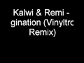 Kalwi & Remi - Imagination (Vinyltronic Remix ...