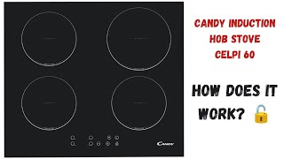 How does CANDY induction hob stove CELPI 60 works 🔐🔥🔓