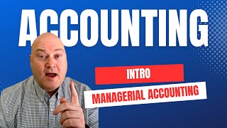 Introduction to Managerial Accounting