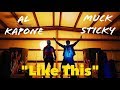 Muck Sticky & Al Kapone - "Like This" (Official Music Video)