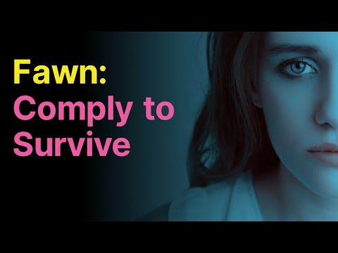 Comply to Survive:  Fawn and the Polyvagal Theory
