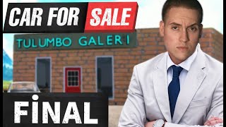 KİM BİLEBİLİRDİ BÖYLE BİTECEGİNİ... | CAR FOR SALE SIMULATOR | FİNAL |