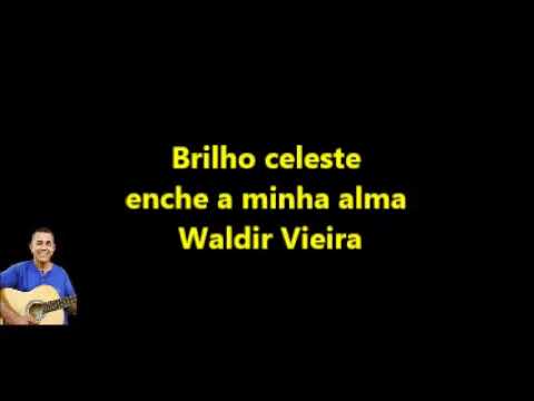 0061 - Brilho celeste enche a minha alma - Waldir Vieira