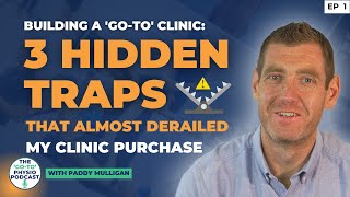 Building A 'Go-To' Clinic: 3 Hidden Traps That Almost Derailed My Clinic Purchase