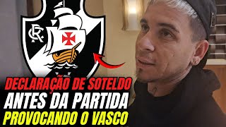 OLHA ISSO: declaração de SOTELDO antes do clássico provoca o VASCO | notícias do Vasco