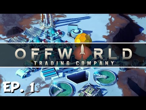 Offworld Trading Company - Ep. 1 - Gameplay Introduction! - Let's Play