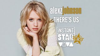 Alexz Johnson - There&#39;s Us &quot;Instant Star&quot; (Official Audio)