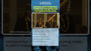 Jangan Lakukan Ini saat 1 Suro! Daftar Mitos dan Pantangan dari Jawa