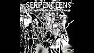 Serpenteens - Destroy Your World