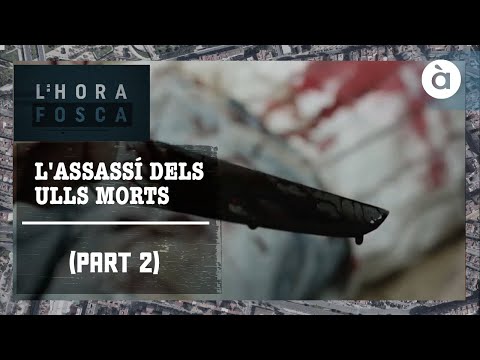 L'hora fosca - L'assassí dels ulls morts, part 2