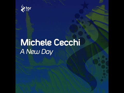 Michele Cecchi - A New Day (Original Mix) Preview