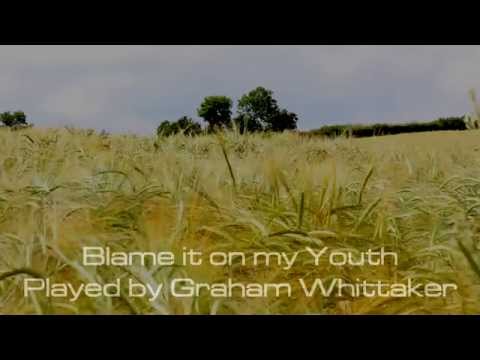 Blame it on my Youth performed by Graham Whittaker (Keith Jarrett version)