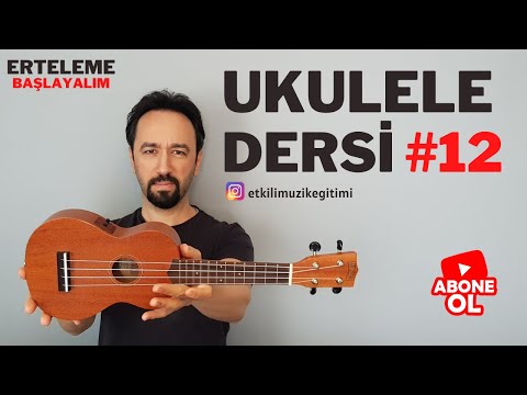 UKULELE DERSİ #12 - GÜLPEMBE VE YENİ RİTİM MODELİ