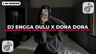 Download lagu DJ ENGGA DULU X DORA DORA BREAKBEAT REMIX JEDAG JEDUG REVERB MENGKANE | DJ TIKTOK TERBARU 2025!! mp3 Download lagu DJ ENGGA DULU X DORA DORA BREAKBEAT REMIX JEDAG JEDUG REVERB MENGKANE | DJ TIKTOK TERBARU 2025!! mp3