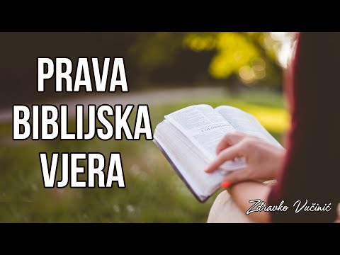 Zdravko Vučinić: Prava biblijska vjera
