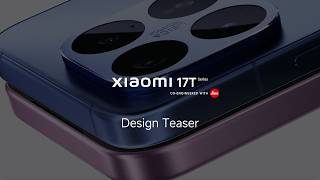 Xiaomi 17T Series | Design Teaser