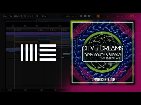 Dirty South, Alesso - City Of Dreams ft. Ruben Haze (Ableton Remake)