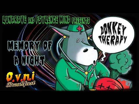 Psylence Mind vs LunaRave  - Memory of a Night (152) OVNI Breakfast